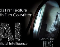 «Невозможные вещи»: фильм ужасов, созданный программой